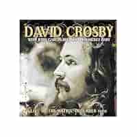 David Crosby with Phil Lesh, Jerry Garcia & Mickey Hart